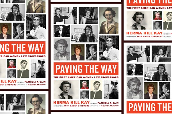 Paving the Way, The First American Women Law Professors