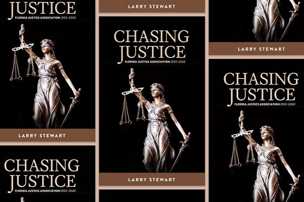 Now Available: Chasing Justice: Florida Justice Association 1950-2000 