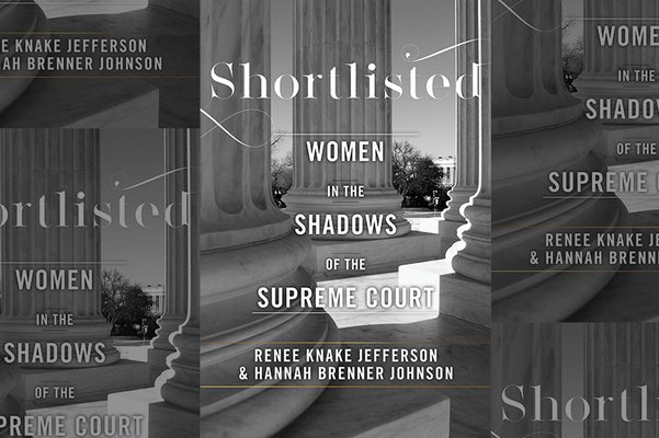 ‘Shortlisted: Women in the Shadows of the Supreme Court’ 