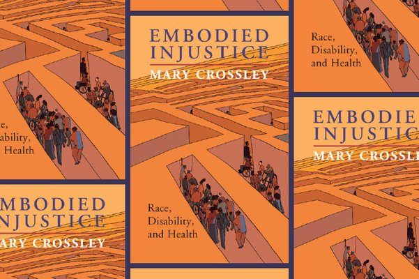 ‘Embodied Injustice’ by Mary Crossley 